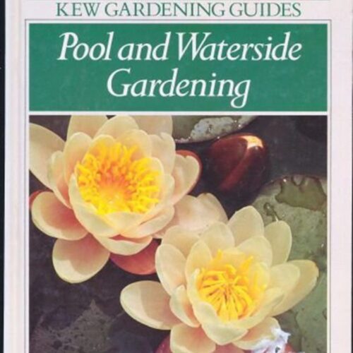 Pool and Waterside Gardening Kew Gardening Guide